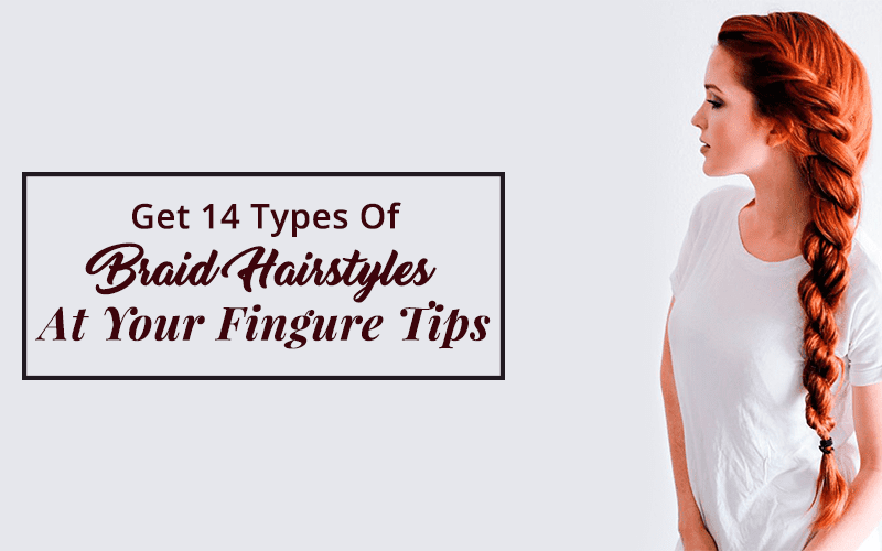 14 Simple Braid Coiffure – Greatest Type Information For Your Braids