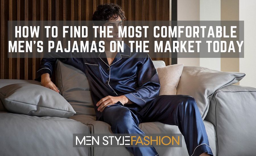 How To Discover The Most Comfy Males’s Pajamas On The Market At this time